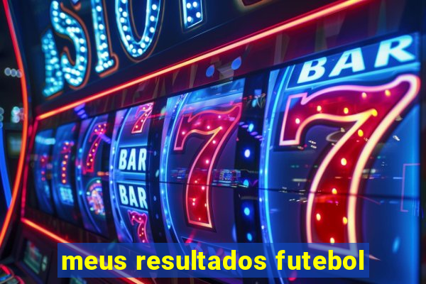 meus resultados futebol